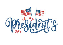 Happy President's Day Lettering Decorated By American Flags. Presidents Day Typography As Poster, Banner, Card, Postcard, Invitation Or Promo Sign.