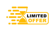 Limited Offer Badge. Last Chance With Hourglass Sign. Special Offer For Promotion And Advertising. Hot Sale Promo Sticker. Vector Illustration.