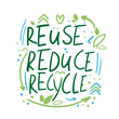 reduce reuse recycle lettering. Vector illustration