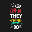 © ietypoo - Do what they think you can't do typography design vector