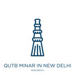 qutb minar in new delhi icon from monuments collection. Thin linear qutb minar in new delhi, tourism, travel outline icon isolated on white background. Line vector qutb minar in new delhi sign, symbol