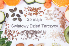 Polish Inscription 25 May World Thyroid Day And Best Ingredients For Healthy Thyroid. White Background