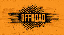 Orange Illustration Offroad With Grunge Wheel Tread Marks And Flag In Grunge Style. Off-road Grunge Banner With Tire Print And Racing Flag. Automotive Element For Banner, Poster, Event. Vector 