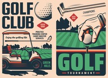 Golf Sport Vintage Posters. Golf Club Tournament Or Championship, Sport Training Center Retro Banners With Flagstick On Golf Course, Ball In Player Hand And Golf Cart, Putter, Iron And Hybrid Clubs