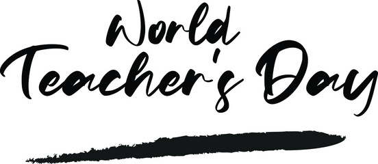 Wall Mural - World Teacher's Day idiom in Bold Text Calligraphy Phrase