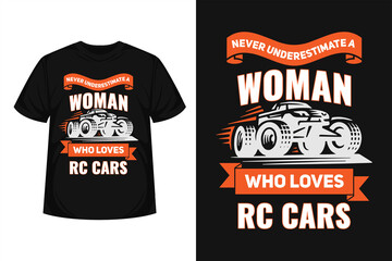 Wall Mural - Never Underestimate a Woman Who Loves RC cars  quote modern typography creative concept  t-shirt design for apparel or others.