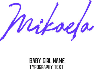 Wall Mural - Mikaela Woman's Name in Stylish Brush Typography Text Blue Color Lettering Sign