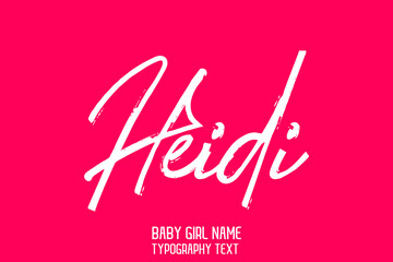 Poster - Heidi. Girl Name Handwritten Brush Typography Text Beautiful on Pink Background