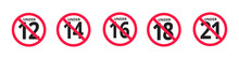 Adults Content Only Age Restriction 12, 14, 16, 18, 21 Plus Years Old Icon Signs Set Flat Style Design Vector Illustration. Sensitive Content Age Plus And Adults Only Concept Symbols.