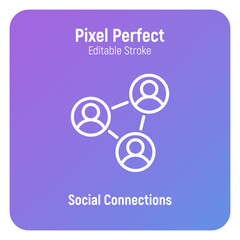 Wall Mural - Social connections, social network. Thin line icon. Pixel perfect, editable stroke. Vector illustration.