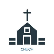 Chuch Vector Icon. Chuch, Tower, Religion Filled Icons From Black Flat Buildings Concept. Isolated Glyph Icon, Vector Illustration Symbol Element For Web Design And Mobile Apps