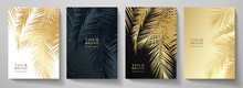 Tropical Cover, Frame Design Set With Abstract Palm Leaf Pattern (palm Tree Leaves). Premium Gold, Black Vector Background Useful For Brochure Template, Exotic Restaurant Menu, Invitation