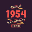 © Stockia - Vintage 1954 Quarantine Edition. 1954 Vintage Retro Birthday