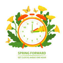 Daylight Saving Time Begins. Spring Forward Reminder. Alarm Clock With Forward Moving Hand. Clock With Dandelion Flowers. Change Clocks Banner. Vector Illustration Isolated On White