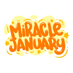 Wall Mural - miracle january quote text typography design graphic vector illustration