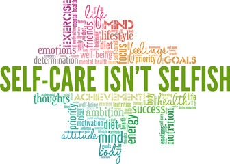 Wall Mural - Self-Care Is Not Selfish conceptual vector illustration word cloud isolated on white background.