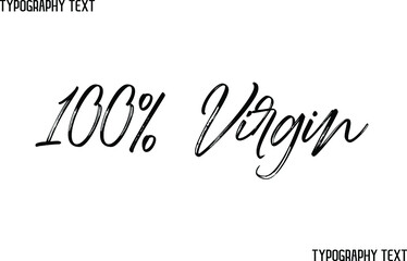 Poster - 100% Virgin Elegant Cursive Hand Written Alphabetical Text 