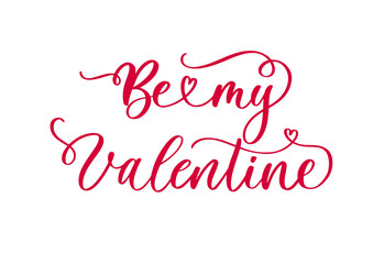Wall Mural - be my valentine typography lettering poster with handwritten calligraphy text.