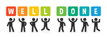 Well Done Text Banner. Teamwork Icon Vector Illustration.