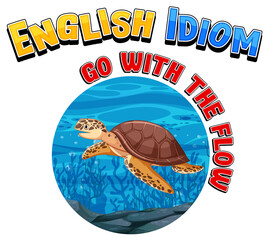 Wall Mural - English idiom with picture description for go with the flow