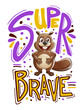 Super brave funny beaver character lettering