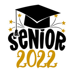 Wall Mural - Senior 2022 - Typography. blck text isolated white background. Vector illustration of a graduating class of 2022. graphics elements for t-shirts, and the idea for the sign