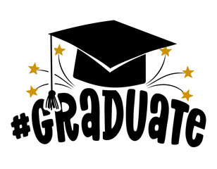 Wall Mural - #Graduate - Typography. black text isolated white background. Vector illustration of a graduating class of 2020. graphics elements for t-shirts, and the idea for the sign