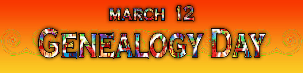 Wall Mural - 12 March, Genealogy Day, Text Effect on Background