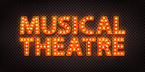 Fototapeta  - Vector realistic isolated retro marquee text logo of Musical Theatre on the transparent background.