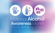 Alcohol awareness month is observed every year in April, to educate the public and highlight the dangers of alcohol misuse. vector illustration