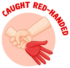 Wall Mural - english idiom with caught red-handed