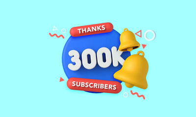 Sticker - Thank you 300 thousand subscribers. Social media influencer banner. 3D Rendering