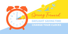 Daylight Saving Time Banner. The Clocks Moves Forward One Hour. Spring Clocks Changes Reminder Concept In Modern Flat Design Style. Vector Illustration
