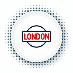 Canvas Print - Line London sign icon isolated on white background. Colorful outline concept. Vector