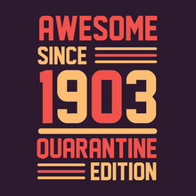 Awesome Since 1913 Quarantine Edition. 1913 Vintage Retro Birthday