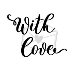 Wall Mural - with love hand lettering inscription, calligraphy vector illustration.