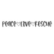 peace love rescue inspirational quotes, motivational positive quotes, silhouette arts lettering design