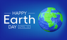 Earth Day Is Observed Every Year On April 22, To Demonstrate Support For Environmental Protection. 3D Rendering