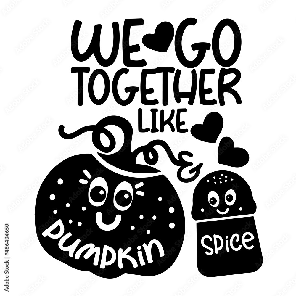 we go together like pumpkin spice inspirational quotes, motivational ...