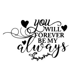 you will forever be my always inspirational quotes, motivational positive quotes, silhouette arts le