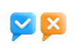 Accept and reject icons in 3d cartoon style. Check mark and cross on speech bubbles. Vector illustration.