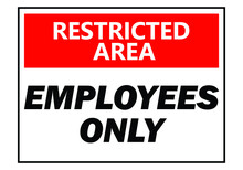 Restricted Area Employees Only Notice Vector Illustration Isolated On White Background
