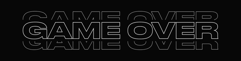 Wall Mural - GAME OVER Typographic Banner. 'Game Over' Modern Linear Typography Text Illustration Isolated on Black Background Web Banner