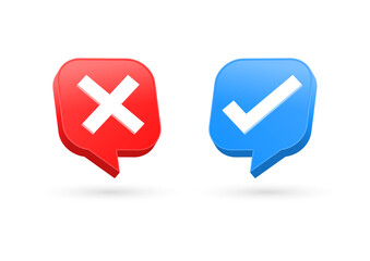 Poster - 3d check mark icon button in speech bubble - correct and incorrect sign or green tick and red cross checkmark icons
