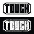 TOUGH. Word emblem.  Digital typography logo illustration set