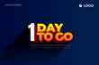 © Kamlesh Kungiri - One day Left, 1 day to go.3D Vector typographic design.days countdown. One days to go.sale price offer, 1 days only.