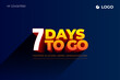 Seven days Left, 7 days to go.
3D Vector typographic design.
days countdown. Seven days to go.
sale price offer, 7 days only.