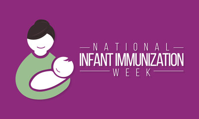 national infant immunization week is observed every year in april, to highlight the importance of pr