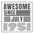 Awesome since July 1951.July 1951 Vintage Retro Birthday