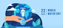 World Water Day - Big Hand Hold Globe World With Drops Water Falling From The Tap To River And Rain Falling From Cloud Vector Design